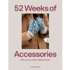 52 Weeks of Accessories